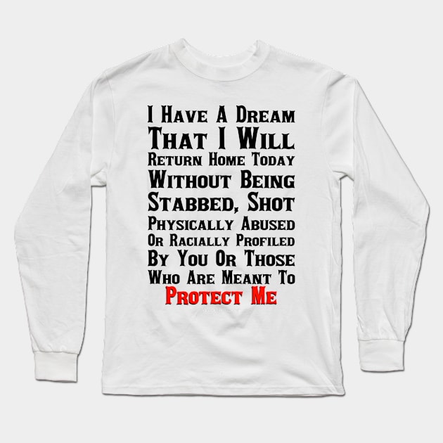 I Have A Dream Long Sleeve T-Shirt by Afroditees